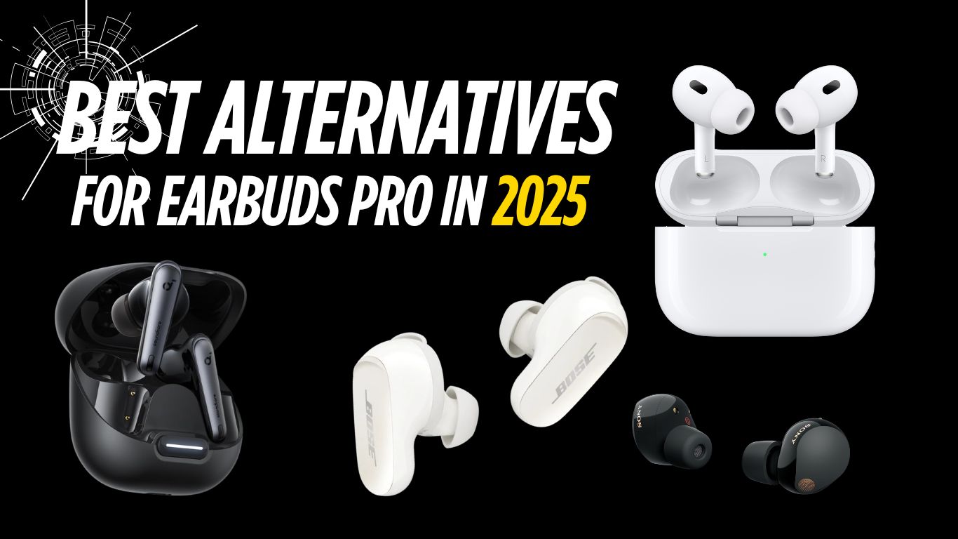 Best Alternatives for Airpods Pro in 2025