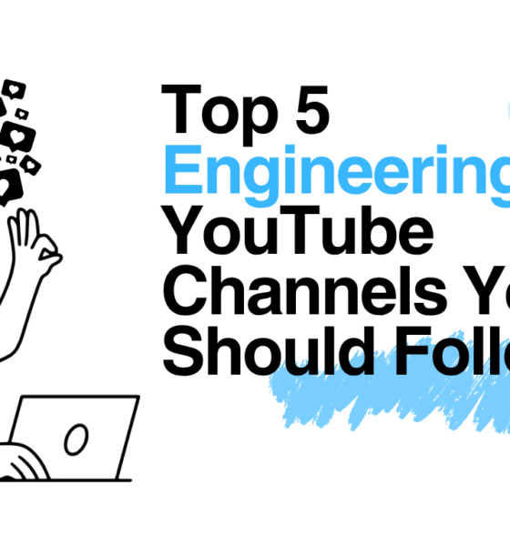 Top 5 Engineering YouTube Channels you must follow